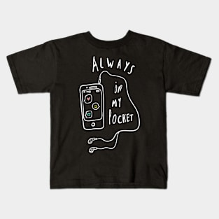 Always In My Pocket Kids T-Shirt